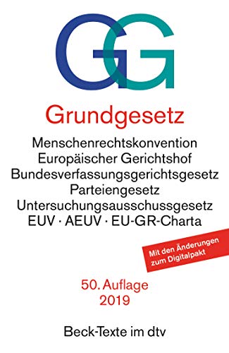 Grundgesetz GG: mit Menschenrechtskonvention, Verfahrensordnung des Europäischen Gerichtshofs für Menschenrechte, Bundesverfassungsgerichtsgesetz, ... Europäische Union, Ver (Beck-Texte im dtv)