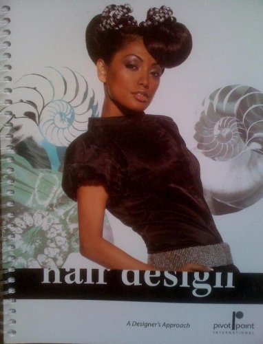 Hair Design: A Designer's Approach (Seeing and Thinking As a Designer / Creating As a Designer)