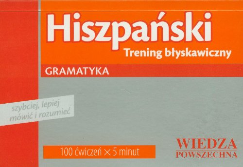 Hiszpanski-Trening blyskawiczny. Gramatyka Hiszpanski-Trening blyskawiczny. Gramatyka