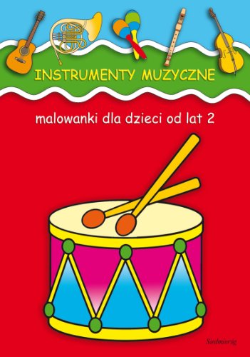 Instrumenty muzyczne malowanki dla dzieci od lat 2 Instrumenty muzyczne malowanki dla dzieci od lat 2