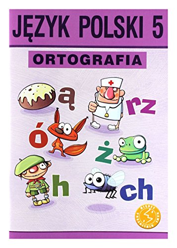 Język polski Ortografia SP kl.5 ćwiczenia [KSIĄĹťKA]