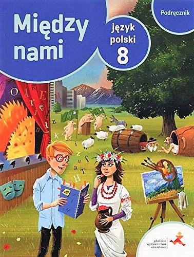 Język polski Szkoła podstawowa 8 Między Nami podręcznikęcznik [KSIĄŻKA]