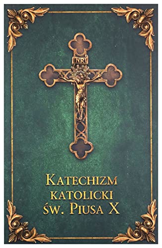 Katechizm katolicki Ĺw. Piusa X (zielony) [KSIÄĹťKA]