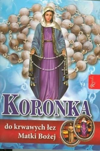 Koronka do krwawych lez Matki Bozej