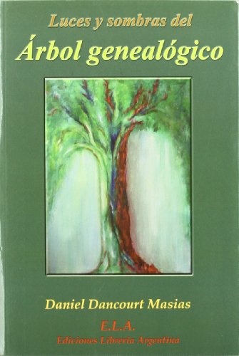 LUCES Y SOMBRAS DEL ÁRBOL GENEALÓGICO LUCES Y SOMBRAS DEL ÁRBOL GENEALÓGICO von LIBRERIA ARGENTINA ELA