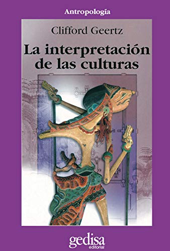 La Interpretación De Las Culturas (CLA.DE.MA: Anthropologia) von GEDISA