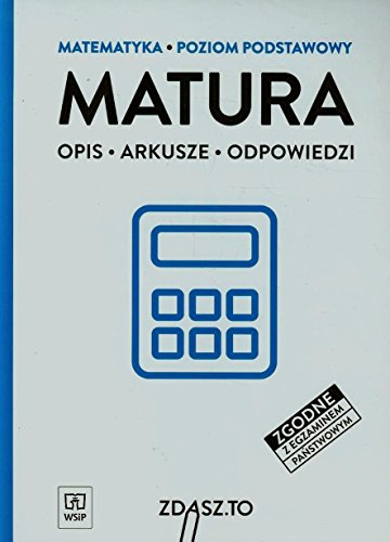 Matura Matematyka Poziom podstawowy: Opis Arkusze Odpowiedzi (ZDASZ.TO)