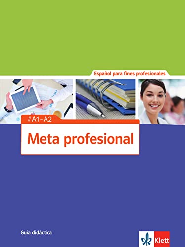 Meta profesional A1-A2: Spanisch für den Beruf. Guía didáctica (Meta profesional: Spanisch für den Beruf) von Klett Sprachen GmbH