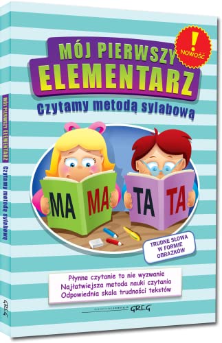 Mój pierwszy elementarz Czytamy metoda sylabowa: Plynne czytanie to nie wyzwanie!