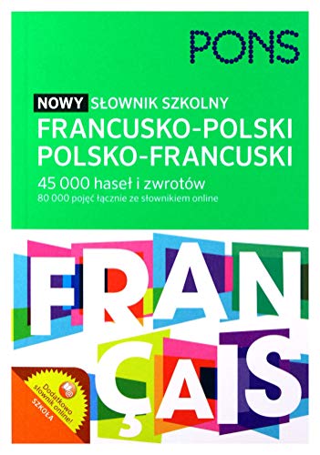 Nowy slownik szkolny francusko-polski polsko-francuski Nowy slownik szkolny francusko-polski polsko-francuski