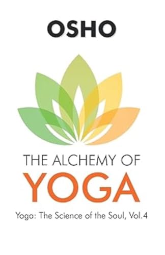 OSHO: The Alchemy of Yoga OSHO: The Alchemy of Yoga von Diamond Books