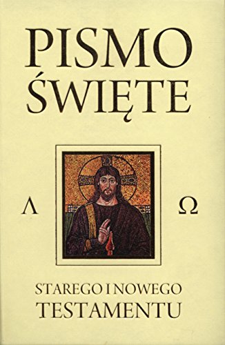 Pismo Swiete Starego i Nowego Testamentu Pismo Swiete Starego i Nowego Testamentu