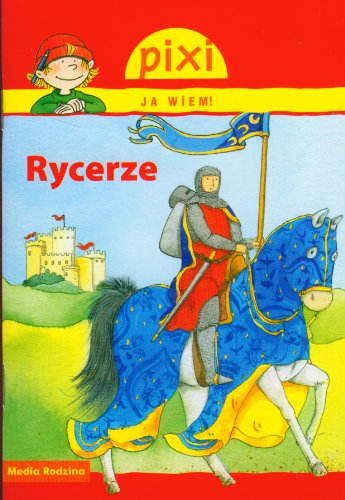 Pixi Ja wiem Rycerze Pixi Ja wiem Rycerze