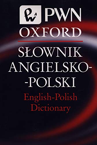 Słownik Angielsko-Polski English-Polish Dictionary PWN Oxford Słownik Angielsko-Polski English-Polish Dictionary PWN Oxford