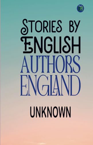Stories by English Authors: England von Zinc Read