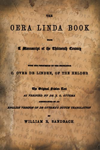 THE OERA LINDA BOOK: FROM A MANUSCRIPT OF THE THIRTEENTH CENTURY THE OERA LINDA BOOK: FROM A MANUSCRIPT OF THE THIRTEENTH CENTURY von Independently published