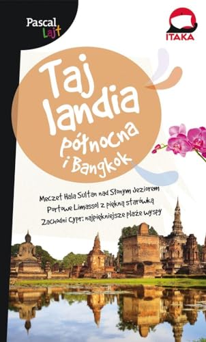 Tajlandia polnocna i Bangkok Pascal Lajt Tajlandia polnocna i Bangkok Pascal Lajt