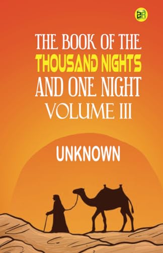 The Book of the Thousand Nights and One Night, Volume III