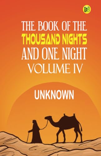 The Book of the Thousand Nights and One Night, Volume IV