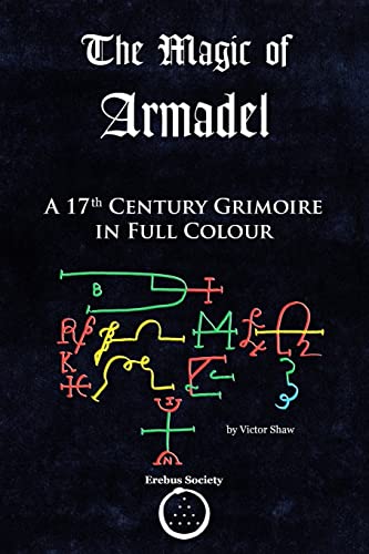The Magic of Armadel: A 17th Century Grimoire in Full Colour von Erebus Society