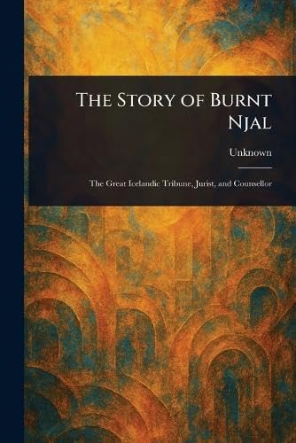 The Story of Burnt Njal The Story of Burnt Njal von Anson Street Press