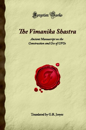 The Vimanika Shastra: Ancient Manuscript on the Construction and Use of UFOs (Forgotten Books) von Forgotten Books