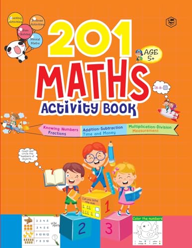 201 Maths Activity Book - Fun Activities and Math Exercises For Children: Knowing Numbers, Addition-Subtraction, Fractions, BODMAS von SANAGE PUBLISHING HOUSE LLP