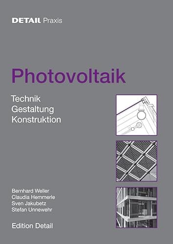 Photovoltaik: Technik, Produkte, Details (DETAIL Praxis)