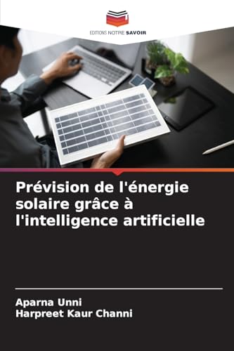 Prévision de l'énergie solaire grâce à l'intelligence artificielle von Editions Notre Savoir