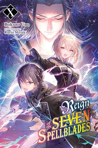 Reign of the Seven Spellblades, Vol. 10 (light novel): Volume 10 (REIGN OF SEVEN SPELLBLADES LIGHT NOVEL SC) von Yen On