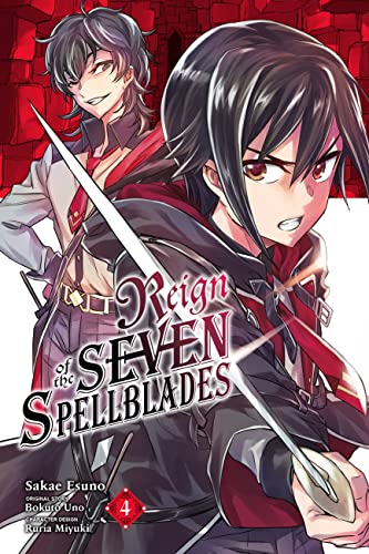 Reign of the Seven Spellblades, Vol. 4 (manga) (REIGN OF THE SEVEN SPELLBLADES GN) von Yen Press