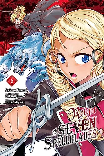 Reign of the Seven Spellblades, Vol. 6 (manga): Volume 6 (REIGN OF THE SEVEN SPELLBLADES GN)