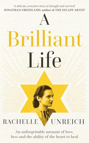 A Brilliant Life: An Unforgettable Memoir of Love, Loss and the Ability of the Heart to Heal von Black and White Publishing