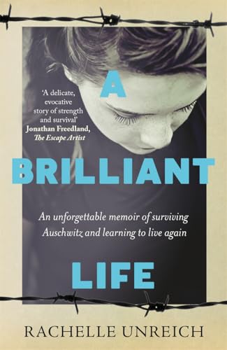 A Brilliant Life: An Unforgettable Memoir of Surviving Auschwitz and Learning to Live Again von Bonnier Books UK