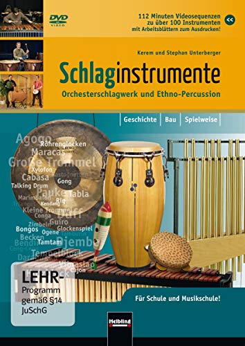 Schlaginstrumente. DVD: Orchesterschlagwerk und Ethno-Percussion. Geschichte - Bau - Spielweise. Für Schule und Musikschule! 112 Minuten Videosequenzen zu über 100 Instrumenten mit Arbeitsblättern zum Ausdrucken!