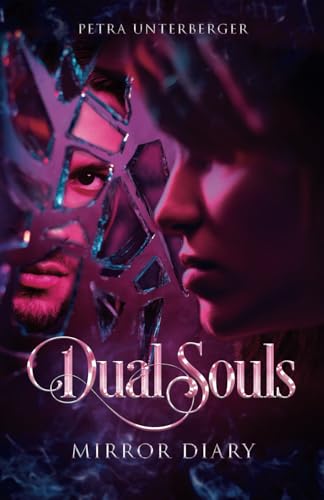 Dual Souls: Mirror Diary (Dual Souls Passion, Band 8)