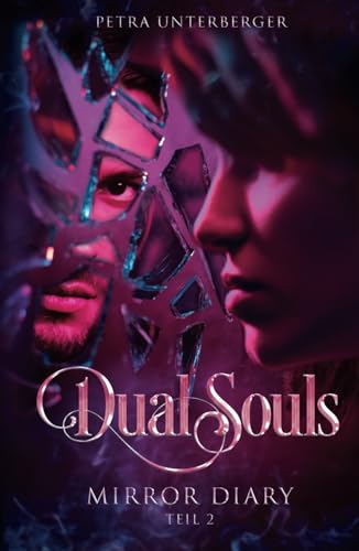 Dual Souls: Mirror Diary (Dual Souls Passion, Band 7) von 9783200092037
