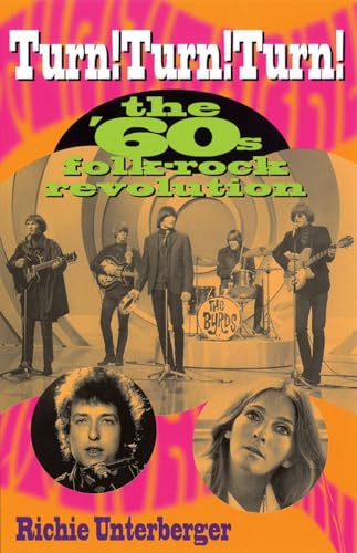 Turn! Turn! Turn!: The '60s Folk-Rock Revolution von Backbeat Books