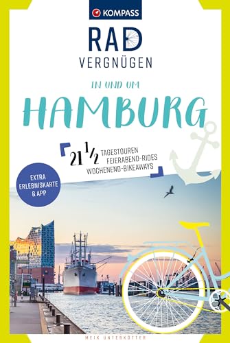 KOMPASS Radvergnügen in und um Hamburg: 21 1/2 Feierabend-Rides, Tagestouren & Wochenend-Bikeaways KOMPASS Radvergnügen in und um Hamburg: 21 1/2 Feierabend-Rides, Tagestouren & Wochenend-Bikeaways