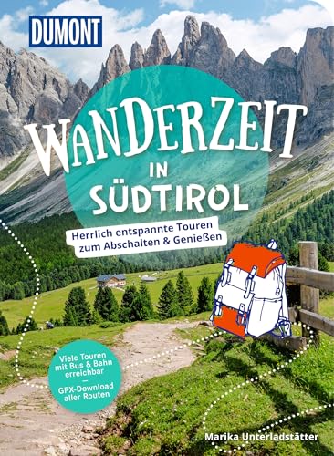 DUMONT Wanderzeit in Südtirol: Herrlich entspannte Wandertouren zum Abschalten & Genießen DUMONT Wanderzeit in Südtirol: Herrlich entspannte Wandertouren zum Abschalten & Genießen