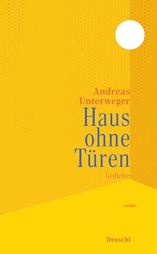 Haus ohne Türen: Gedichte von Literaturverlag Droschl