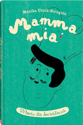 Świat dla Dociekliwych: Włochy dla dociekliwych (Mamma mia)