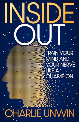 Inside Out: Train your mind and your nerve like a champion von Nicholas Brealey Publishing