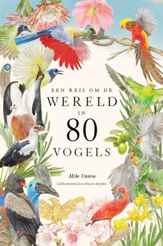 Een reis om de wereld in 80 vogels von Luitingh Sijthoff