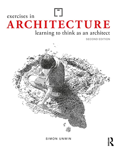 Exercises in Architecture: Learning to Think As an Architect von Routledge