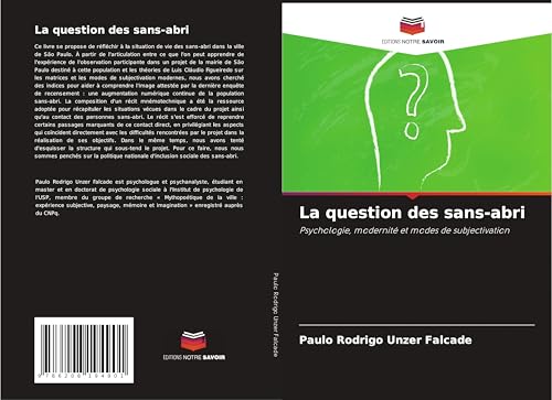 La question des sans-abri: Psychologie, modernité et modes de subjectivation La question des sans-abri: Psychologie, modernité et modes de subjectivation