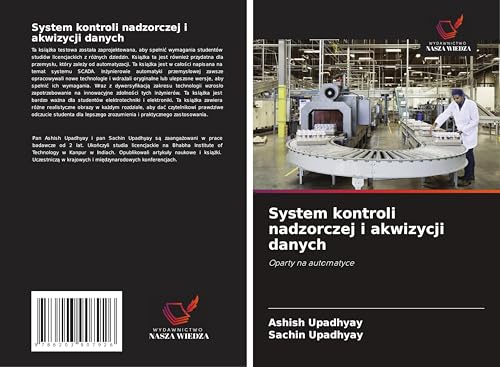 System kontroli nadzorczej i akwizycji danych: Oparty na automatyce von Wydawnictwo Nasza Wiedza