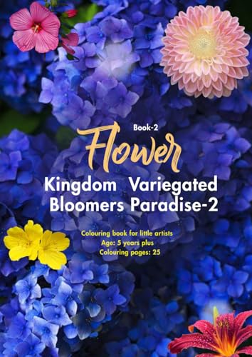 Flowers Kingdom: Variegated Bloomers Paradise - 2 von Independently published
