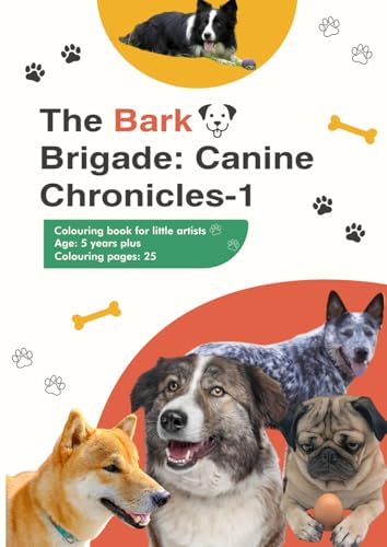 The Bark Brigade: Canine Chronicles - 1 von Independently published