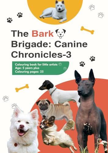 The Bark Brigade: Canine Chronicles - 3 von Independently published
